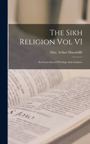 The Sikh Religion Vol VI-9781013791017