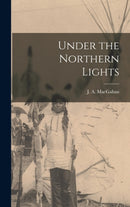Under the Northern Lights [microform]-9781013808319