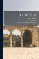 In the Pale : Stories and Legends of the Russian Jews-9781013817199