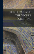 The Physics of the Secret Doctrine-9781013925771