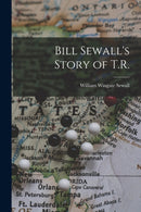 Bill Sewall's Story of T.R.-9781013995774