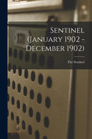 Sentinel (January 1902 - December 1902)-9781014017116