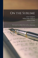On the Sublime; the Greek Text Edited After the Paris Manuscript-9781014330055