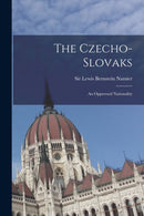 The Czecho-Slovaks : an Oppressed Nationality-9781014465771