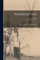 Warrior Gap : a Story of the Sioux Outbreak of '68-9781014573179