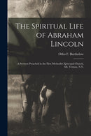 The Spiritual Life of Abraham Lincoln