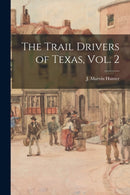 The Trail Drivers of Texas, Vol. 2-9781014818966