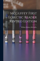 McGuffey First Eclectic Reader Revised Edition-9781014841827