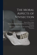 The Moral Aspects of Vivisection-9781015038073