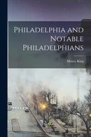 Philadelphia and Notable Philadelphians-9781015259140