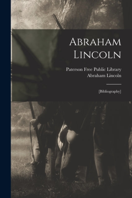 Abraham Lincoln : [bibliography]-9781015262256