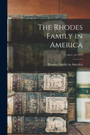 The Rhodes Family in America; 1, no.1, yr.1919-9781015296022