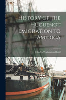 History of the Huguenot Emigration to America; 1-9781015296398