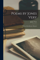 Poems by Jones Very : With an Introductory Memoir-9781015373501