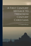 A First Century Message to Twentieth Century Christians-9781015482159