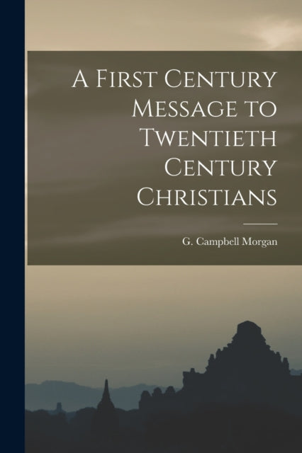 A First Century Message to Twentieth Century Christians-9781015482159