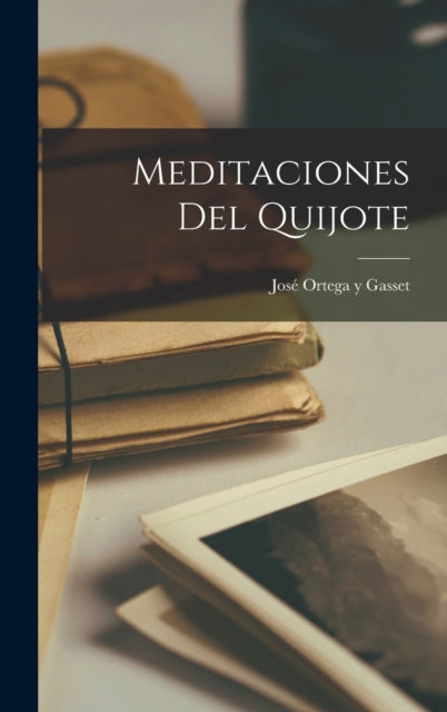 Meditaciones del Quijote-9781015519695