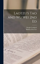 Laotzu's Tao and Wu Wei 2nd Ed-9781015575080
