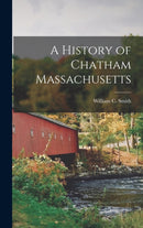 A History of Chatham Massachusetts-9781015577015