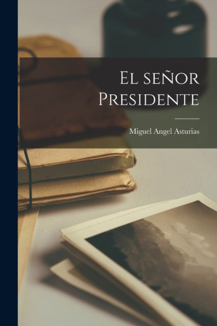 El senor Presidente-9781015616837