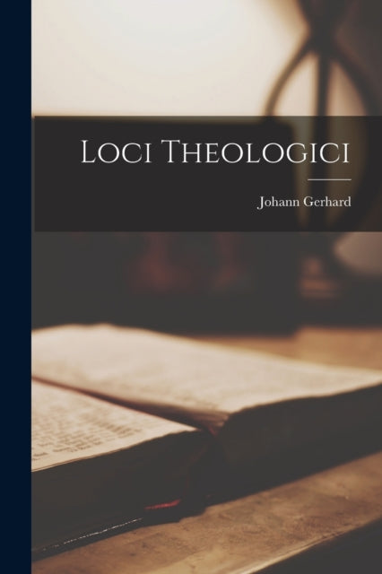 Loci Theologici-9781015807952