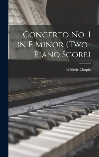 Concerto no. 1 in E Minor (two-piano Score)-9781015809765