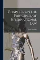 Chapters on the Principles of International Law-9781015883376