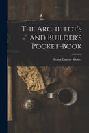 The Architect's and Builder's Pocket-Book-9781015887633