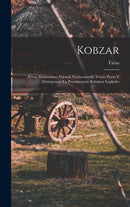 Kobzar : Povny iliustrovany zbirnyk virshovanykh tvoriv poeta z zhttiepysom ta peredmovoiu Bohdana Lepkoho-9781015952515