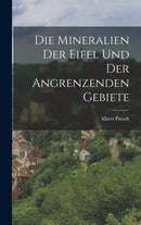 Die Mineralien der Eifel und der Angrenzenden Gebiete-9781015958357