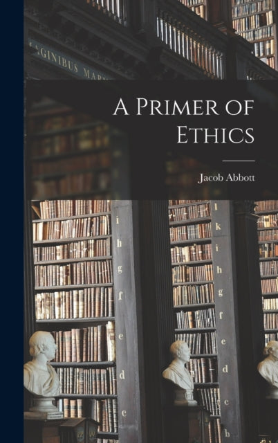 A Primer of Ethics-9781015986114