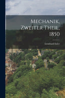 Mechanik, Zweiter Theil, 1850-9781015989863