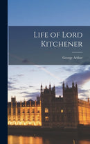 Life of Lord Kitchener-9781016103749