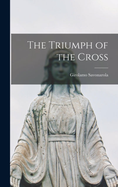 The Triumph of the Cross-9781016124225