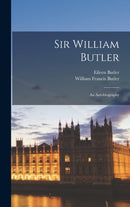 Sir William Butler : An Autobiography-9781016170123