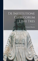 De Institutione Clericorum Libri Tres-9781016193375