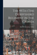 The 95Th (The Derbyshire) Regiment in the Crimea-9781016344005