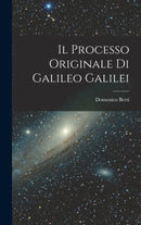 Il Processo Originale di Galileo Galilei-9781016374705
