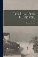 The First Five Hundred;-9781016445184