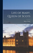 Life of Mary, Queen of Scots-9781016454896
