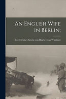 An English Wife in Berlin;