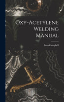 Oxy-Acetylene Welding Manual-9781016695916