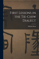 First Lessons in the Tie-Chiw Dialect-9781016802444