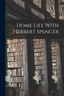 Home Life With Herbert Spencer-9781017023299