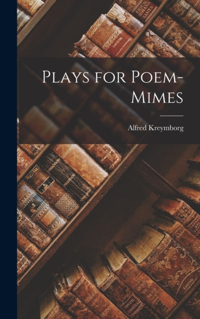 Plays for Poem-Mimes-9781017064520