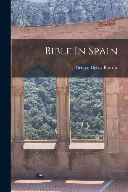 Bible In Spain-9781017252576