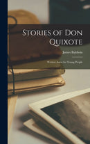 Stories of Don Quixote : Written Anew for Young People-9781017356007