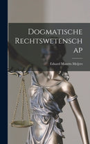 Dogmatische Rechtswetenschap-9781017626209