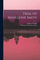 Trial of Madeleine Smith-9781017725193