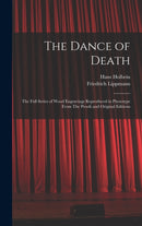 The Dance of Death : The Full Series of Wood Engravings Reproduced in Phototype From The Proofs and Original Editions-9781017741681